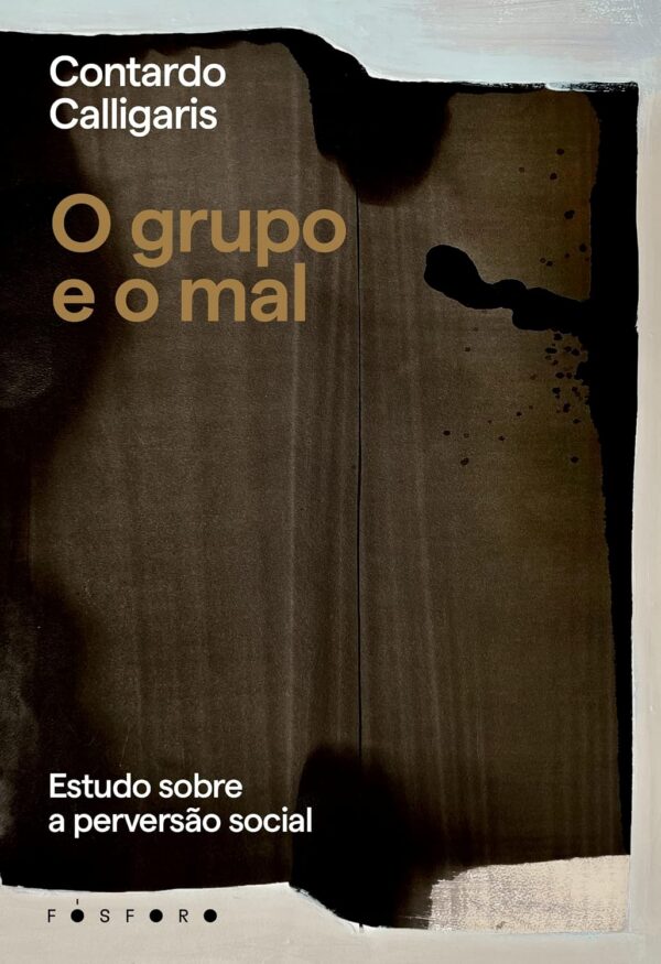 O grupo e o mal: Estudo sobre a perversão social