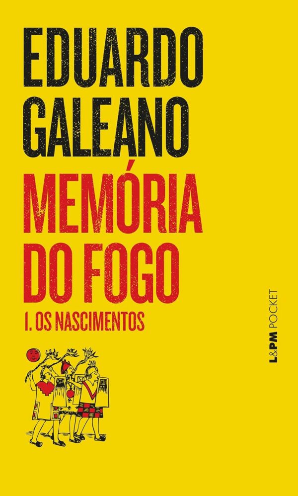 Memória do Fogo, V.1 - Os Nascimentos