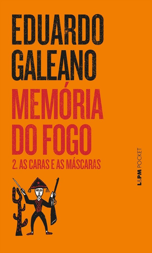 Memória do Fogo, V.2 - As Caras e as Máscaras